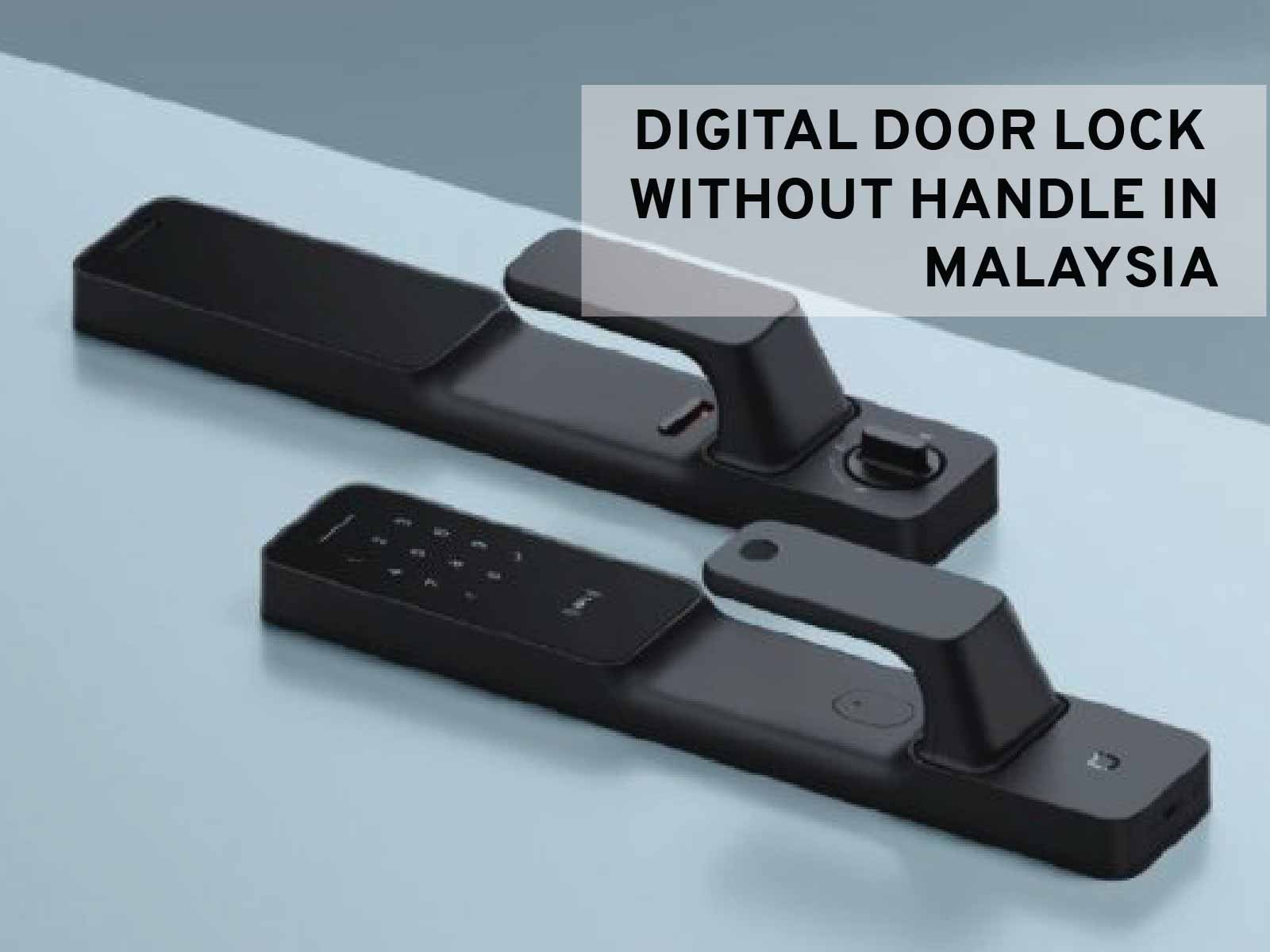 smart door lock blog image digital door lock without handle malaysia